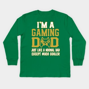 FAther (2) IM A GAMING DAD Kids Long Sleeve T-Shirt